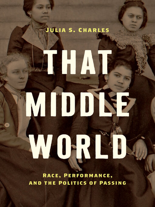 Title details for That Middle World by Julia S. Charles - Available